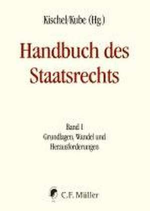 Handbuch des Staatsrechts - Neuausgabe de Uwe Kischel