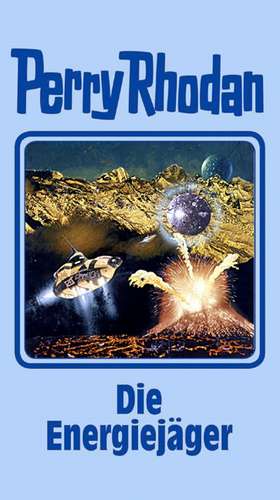 Perry Rhodan 112. Die Energiejäger