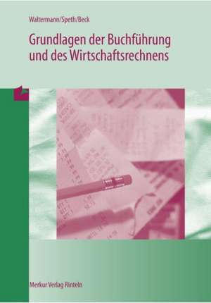 Grundlagen der Buchführung und des Wirtschaftsrechnens de Aloys Waltermann