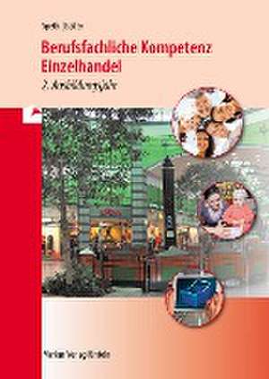 Berufsfachliche Kompetenz Einzelhandel. Baden-Württemberg - 2. Ausbildungsjahr de Hermann Speth