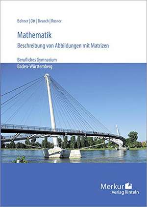 Mathematik - Beschreibung von Abbildungen mit Matrizen de Kurt Bohner