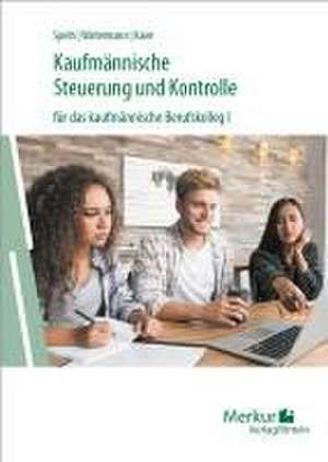 Kaufmännische Steuerung und Kontrolle für das kaufmännische Berufskolleg I - Ausgabe Baden-Württemberg de Hermann Speth