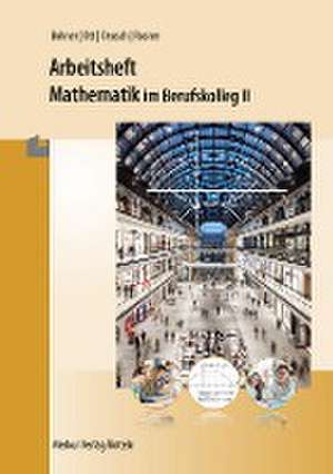 Mathematik im BK II. Arbeitsheft de Kurt Bohner