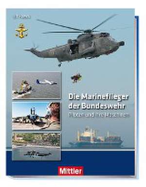 Die Marineflieger der Bundeswehr de Ulf Kaack