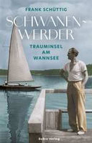 Schwanenwerder de Frank Schüttig