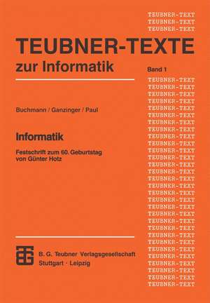 Informatik: Festschrift zum 60. Geburtstag von Günter Hotz de Johannes Buchmann