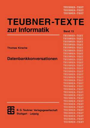 Datenbankkonversationen: Unterstützung kooperativer Gruppenarbeit aus datenorientierter Sicht de Thomas Kirsche