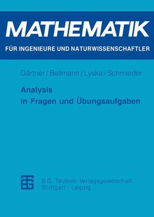 Analysis in Fragen und Übungsaufgaben de Karl-Heinz Gärtner