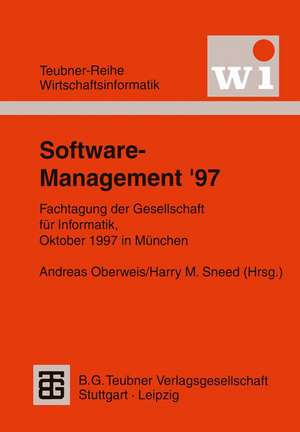 Software-Management ’97: Fachtagung der Gesellschaft für Informatik e.V. (GI), Oktober 1997 in München de Andreas Oberweis