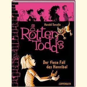 Die Rottentodds 02. Der fiese Fall des Hannibal de Harald Tonollo