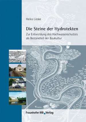 Die Steine der Hydrotekten de Heiko Lieske