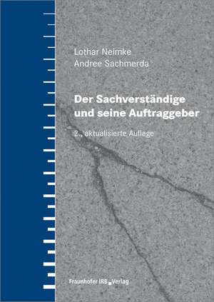 Der Sachverständige und seine Auftraggeber de Lothar Neimke