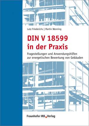 DIN V 18599 in der Praxis de Lutz Friederichs