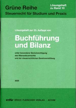 Buchführung und Bilanz. Lösungsheft zur 23. Auflage 2020 de Hermann Falterbaum