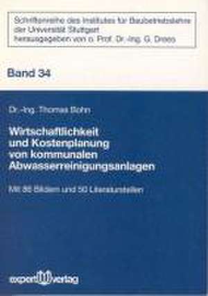 Wirtschaftlichkeit und Kostenplanung von kommunalen Abwasserreinigungsanlagen de Thomas Bohn