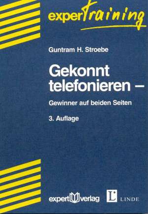 Gekonnt telefonieren de Guntram H. Stroebe