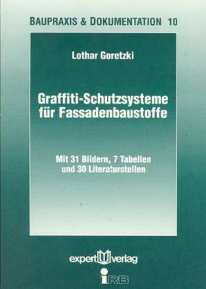 Graffiti-Schutzsysteme für Fassadenbaustoffe de Lothar Goretzki