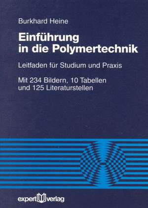 Einführung in die Polymertechnik de Burkhard Heine