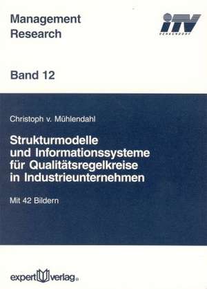 Strukturmodelle und Informationssysteme für Qualitätskreise in Industrieunternehmen de Christoph von Mühlendahl