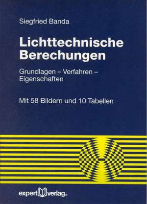 Lichttechnische Berechnungen de Siegfried Banda