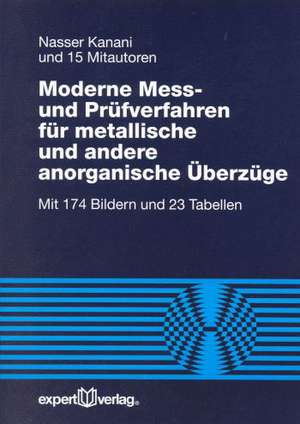 Moderne Mess- und Prüfverfahren für metallische und andere anorganische Überzüge de Nassser Kanani