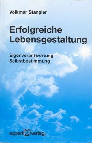 Erfolgreiche Lebensgestaltung de Volkmar Stangier