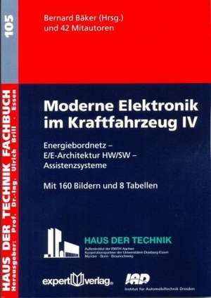 Moderne Elektronik im Kraftfahrzeug IV de Bernard A. Bäker