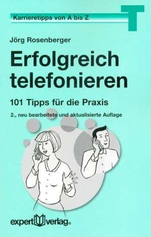 Erfolgreich telefonieren de Jörg Rosenberger