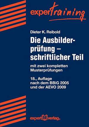 Die Ausbilderprüfung - schriftlicher Teil de Dieter K. Reibold