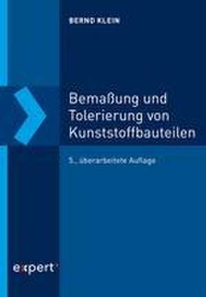 Bemaßung und Tolerierung von Kunststoffbauteilen de Bernd Klein