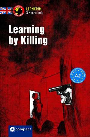Learning by Killing de Michael Bacon