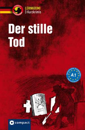 Der stille Tod - 3 Kurzkrimis de Andrea Ruhlig