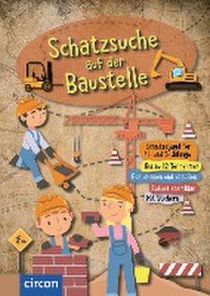 Schatzsuche auf der Baustelle de Svenja Ernsten