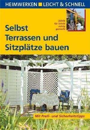 Selbst Terrassen und Sitzplätze bauen de Peter Himmelhuber