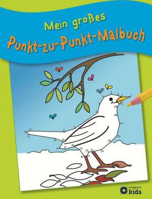 Mein großes Punkt-zu-Punkt Malbuch de Doris Weigl