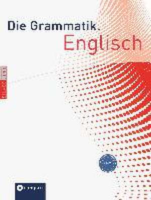 Die Grammatik. Englisch (Niveau A1 - C1) de Simon Wilson