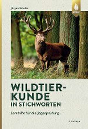 Wildtierkunde in Stichworten de Jürgen Schulte