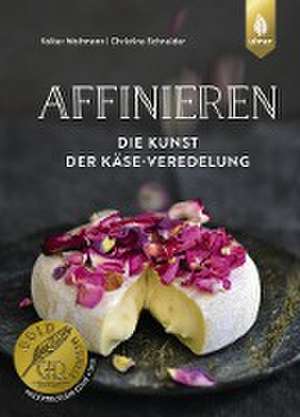 Affinieren - die Kunst der Käse-Veredelung de Volker Waltmann