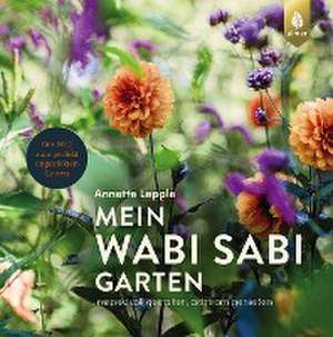 Mein Wabi Sabi-Garten de Annette Lepple