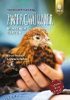 Zwerghühner in meinem Garten de Wilhelm Bauer