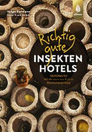 Richtig gute Insektenhotels de Helga Hofmann