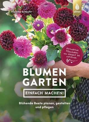 Blumengarten - einfach machen! de Mascha Schacht