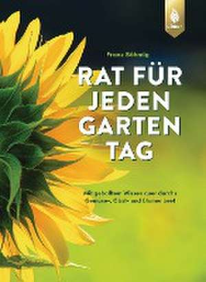 Rat für jeden Gartentag de Franz Böhmig