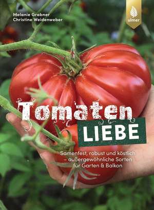 Tomatenliebe de Melanie Grabner