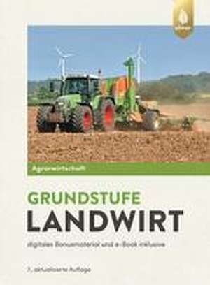 Agrarwirtschaft Grundstufe Landwirt de Horst Lochner