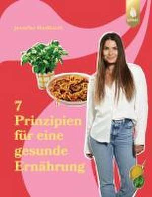 Die 7 Prinzipien für eine gesunde Ernährung de Jennifer Medhurst