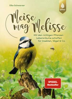 Meise mag Melisse de Elke Schwarzer