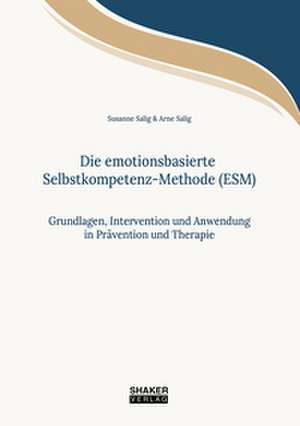 Die emotionsbasierte Selbstkompetenz-Methode (ESM) de Susanne Salig