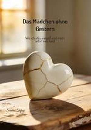 Das Mädchen ohne gestern de Sandra Tiefnig