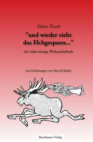 "und wieder zieht das Elchgespann..." de Dieter Treeck